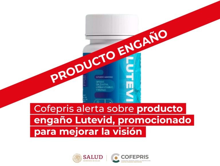 Cofepris alerta sobre producto engaño Lutevid, promocionado para mejorar la visión